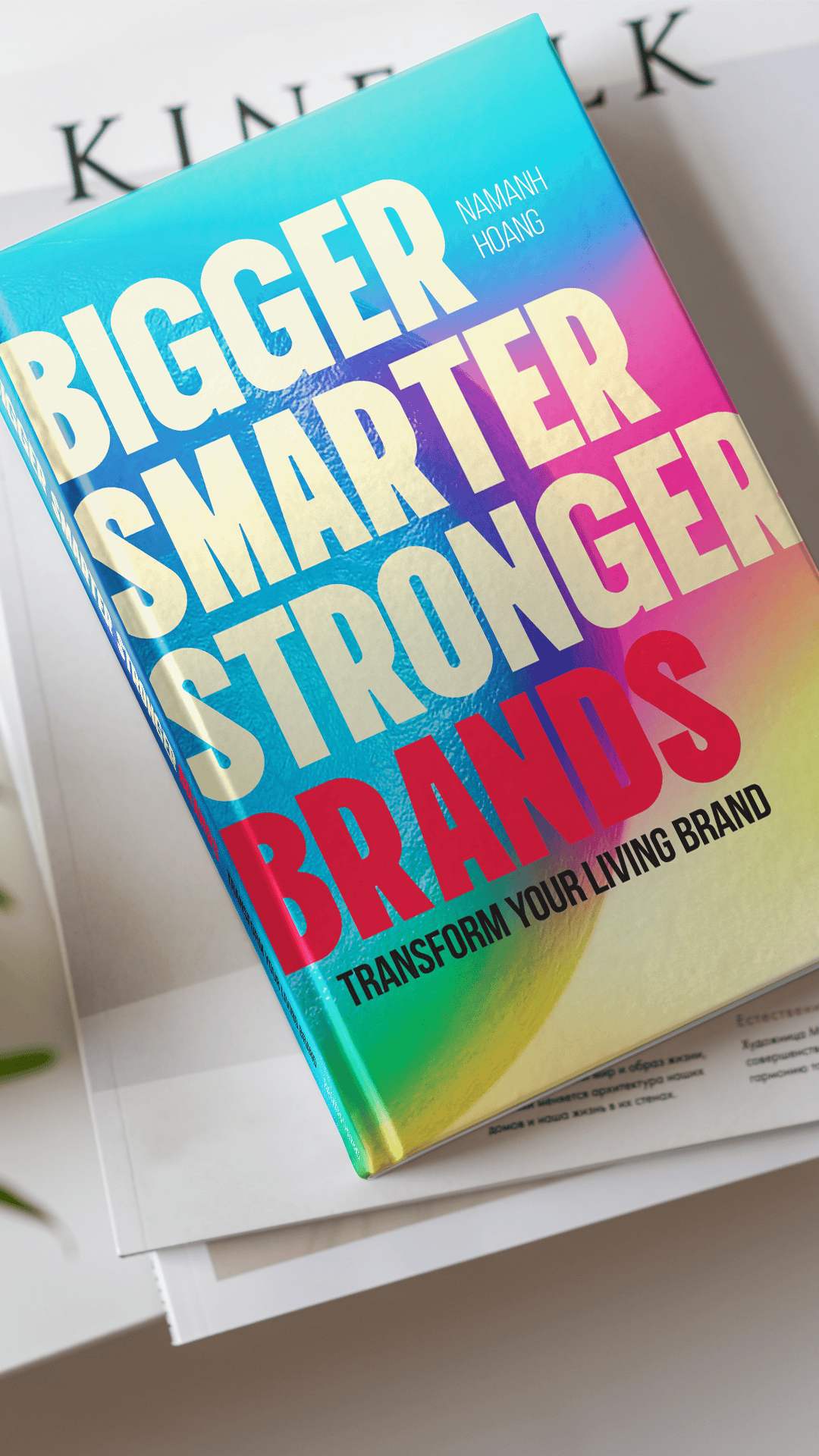Bigger, Smarter, Stronger Brands by Namanh Hoang